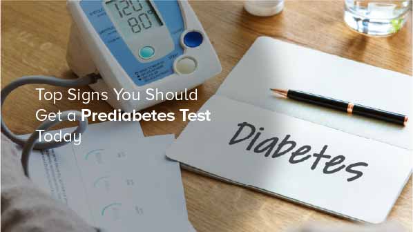 Top Signs You Should Get a Prediabetes Test Today